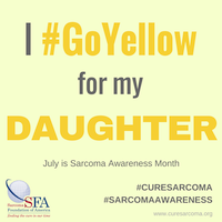 I GoYellow for my DAUGHTER Sarcoma Awareness