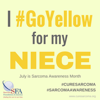 I GoYellow for my NIECE Sarcoma Awareness